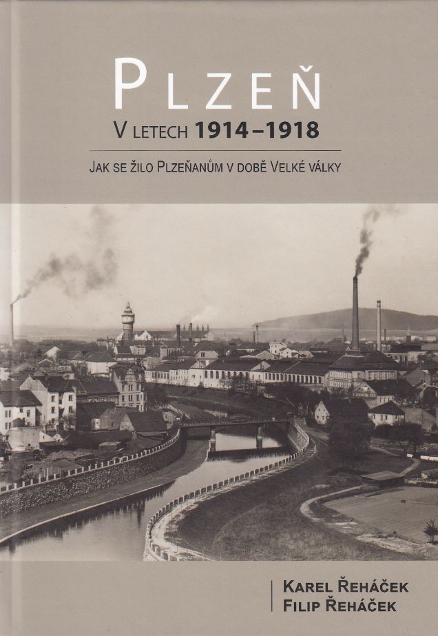 obálka publikace Plzeň v letech 1914–1918. Jak se žilo Plzeňanům v době Velké války